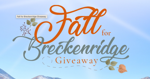 Fall for Breckenridge 2023 Sweepstakes